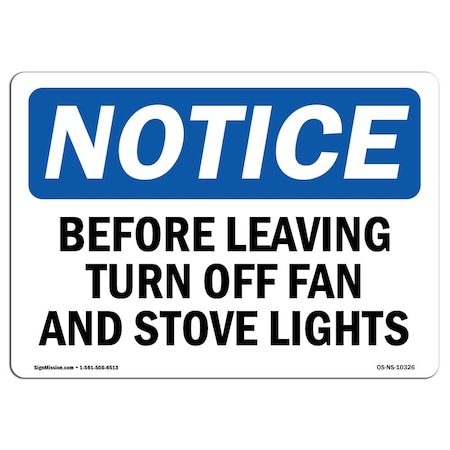 Signmission OSHA Notice Sign, 12" H, Rigid Plastic, Before Leaving Turn Off Fan And Stove Lights Sign, Landscape OS-NS-P-1218-L-10326